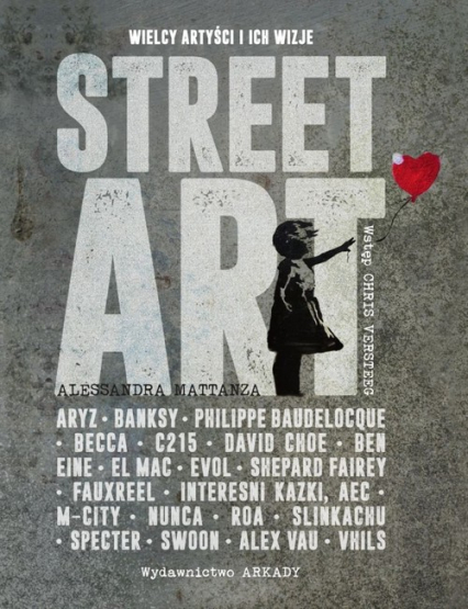 Street Art Wielcy artyści i ich wizje - Alessandra Mattanza | okładka