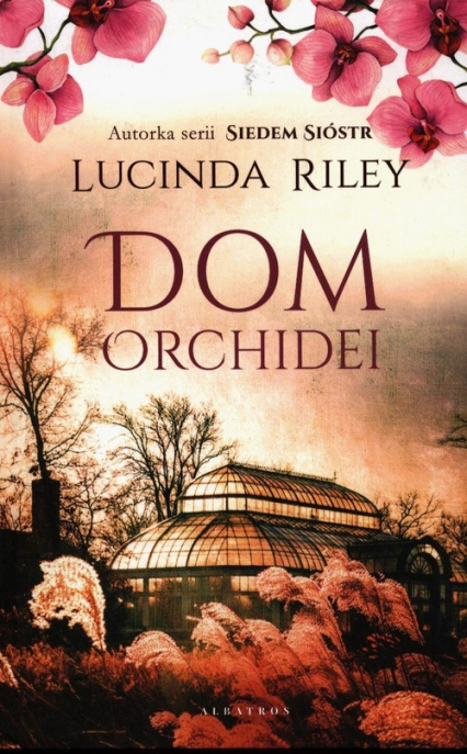 Dom Orchidei - Lucinda Riley | okładka