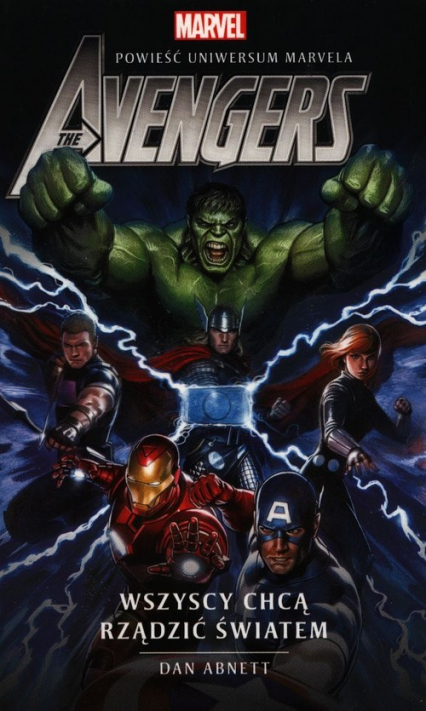 Marvel The Avengers Wszyscy chcą rządzić światem - Dan Abnett | okładka