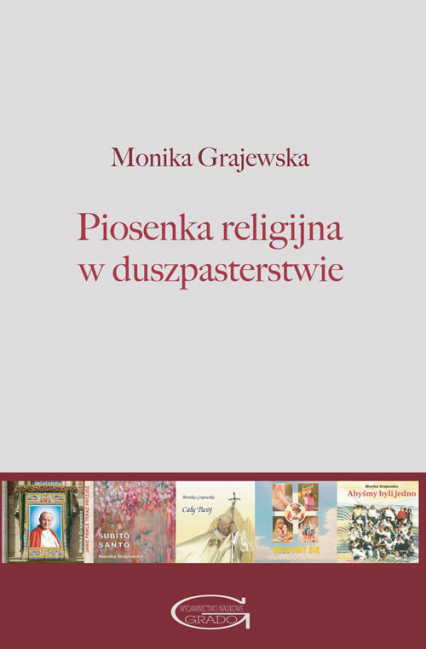 Piosenka religijna w duszpasterstwie - Monika Grajewska | okładka
