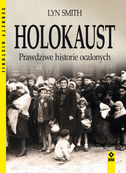 Holokaust Prawdziwe historie ocalonych - Lynn Smith | okładka