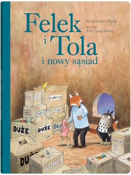 Felek i Tola i nowy sąsiad - Sylvia Vanden Heede | okładka
