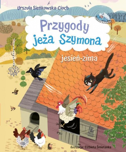 Przygody jeża Szymona Jesień-Zima - Urszula Sieńkowska-Cioch | okładka