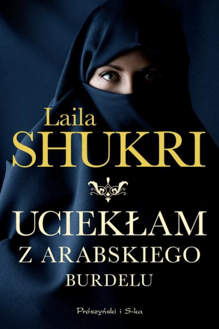 Uciekłam z arabskiego burdelu - Laila Shukri | okładka