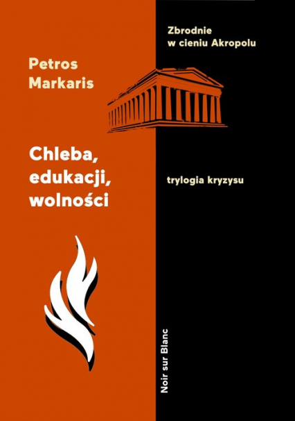 Chleba, edukacji, wolności Trylogia kryzysu. Tom 3 - Petros Markaris | okładka