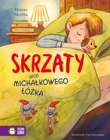 Skrzaty spod Michałkowego łóżka - Marcin Mortka | okładka