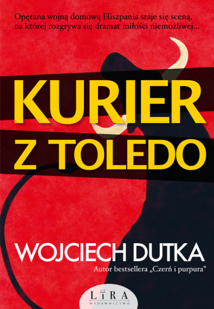 Kurier z Toledo Wielkie Litery - Wojciech Dutka | okładka