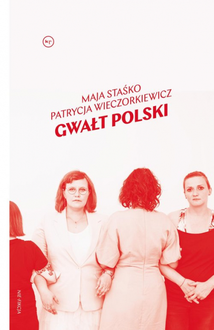 Gwałt polski - Staśko Maja, Wieczorkiewicz Patrycja | okładka