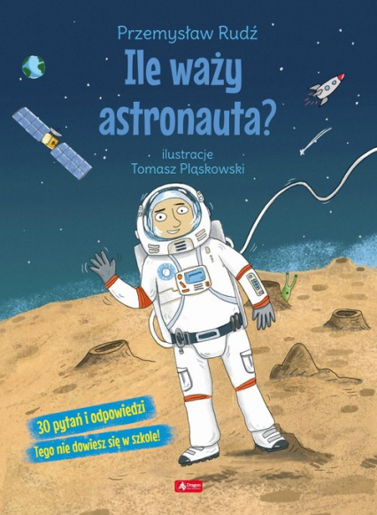 Ile waży astronauta? - Przemysław Rudź | okładka