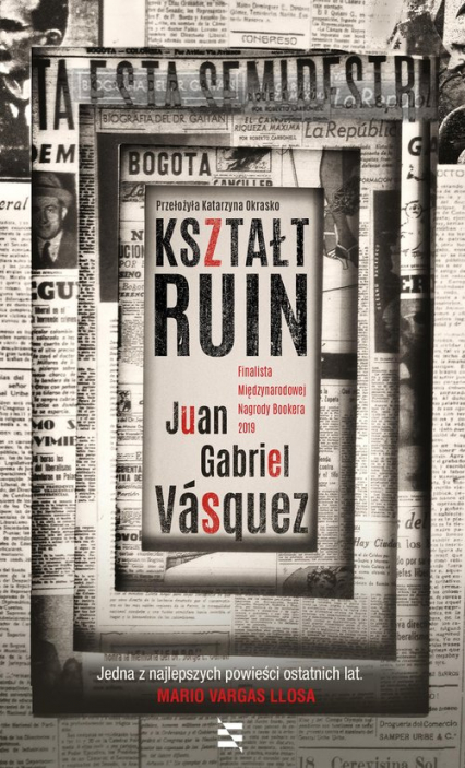 Kształt ruin - Juan Gabriel Vasquez | okładka