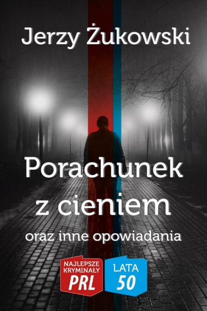 Porachunek z cieniem oraz inne opowiadania - Jerzy Żukowski | okładka