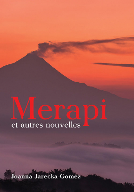 Merapi et autres nouvelles - Joanna Jarecka-Gomez | okładka