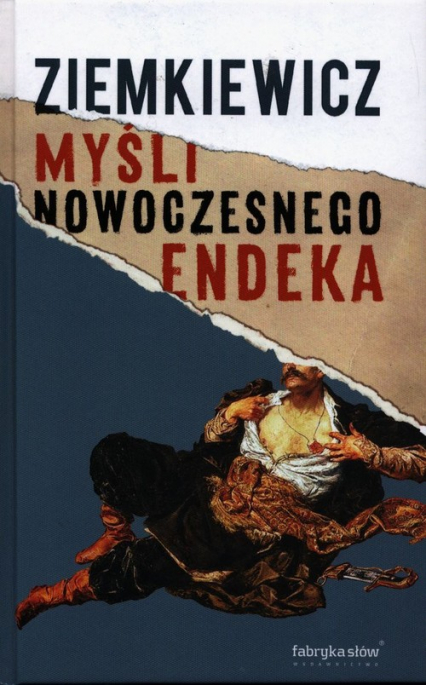 Myśli nowoczesnego endeka - Rafał A. Ziemkiewicz | okładka