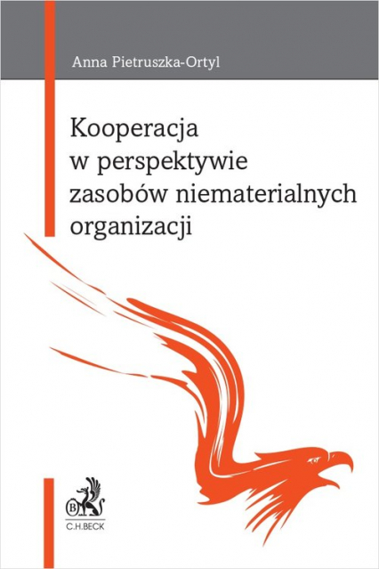 Kooperacja w perspektywie zasobów niematerialnych organizacji - Anna Pietruszka-Ortyl | okładka