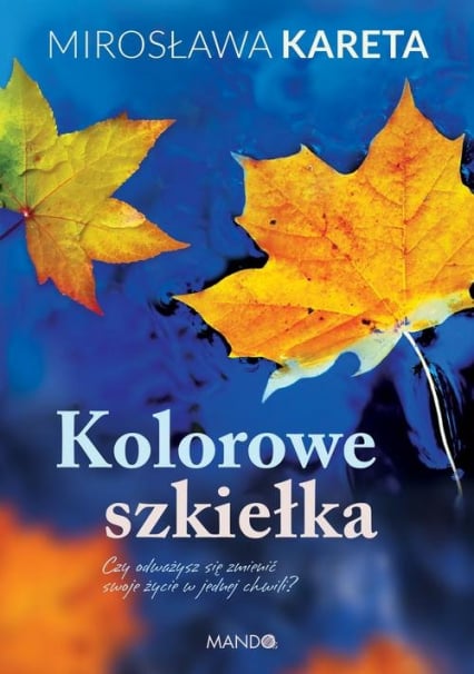 Kolorowe szkiełka - Mirosława Kareta | okładka