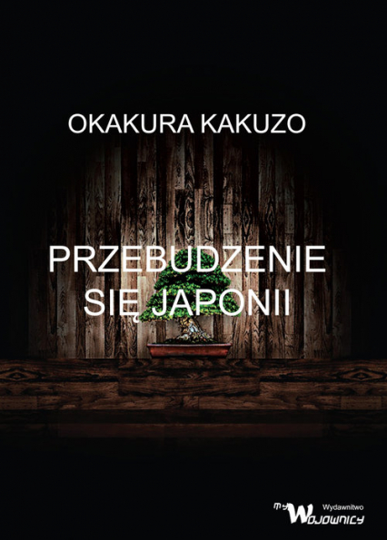 Przebudzenie się Japonii - Kakuzo Okakura | okładka