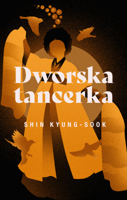 Dworska tancerka - Kyung-sook Shin | okładka