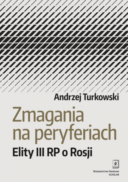 Zmagania na peryferiach Elity III RP o Rosji - Andrzej Turkowski | okładka