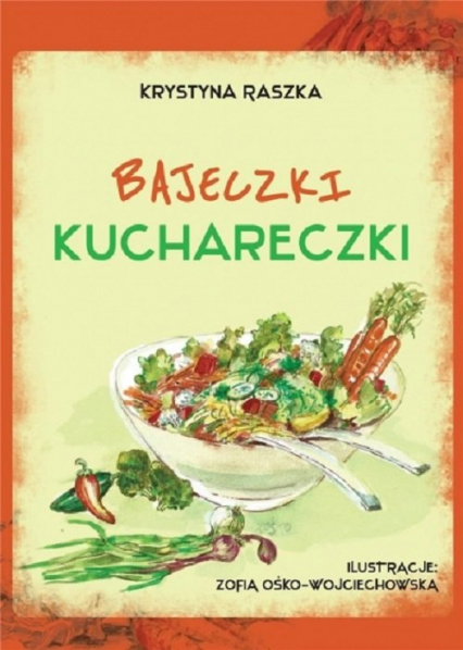 Bajeczki kuchareczki - Krystyna Raszka | okładka