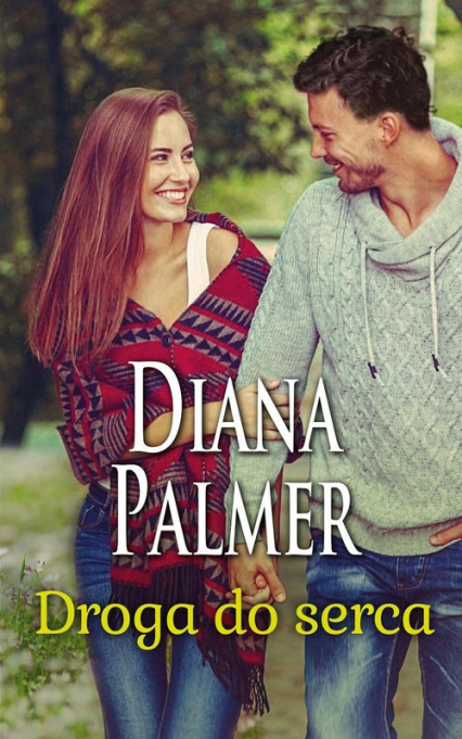 Droga do serca Wielkie Litery - Diana Palmer | okładka