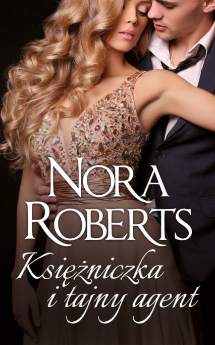 Księżniczka i tajny agent Wielkie Litery - Nora Roberts | okładka