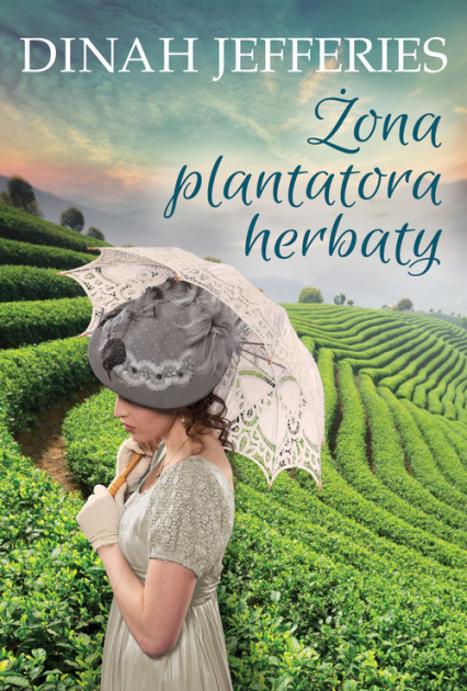 Żona plantatora herbaty Wielkie Litery - Dinah Jefferies | okładka