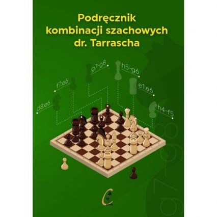 Podręcznik kombinacji szachowych dr. Tarrascha - Bogdan Zerek | okładka