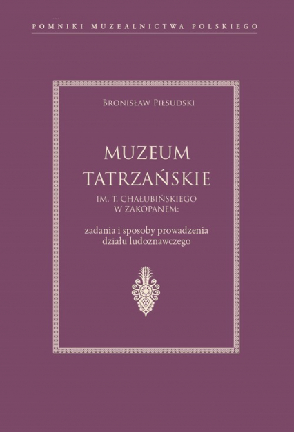 Muzeum Tatrzańskie im. T. Chałubińskiego w Zakopanem - Bronisław Piłsudski | okładka