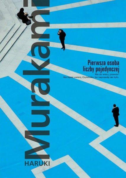 Pierwsza osoba liczby pojedynczej - Haruki Murakami | okładka