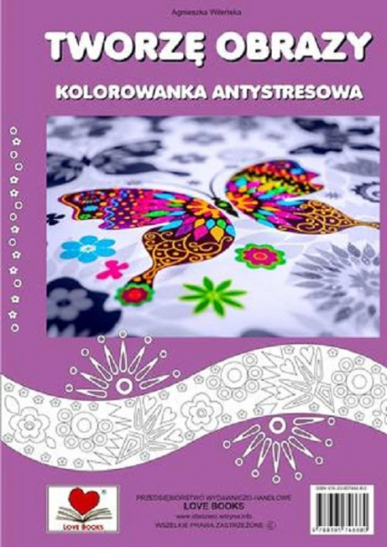 Tworzę obrazy Kolorowanka antystresowa - Agnieszka Wileńska | okładka