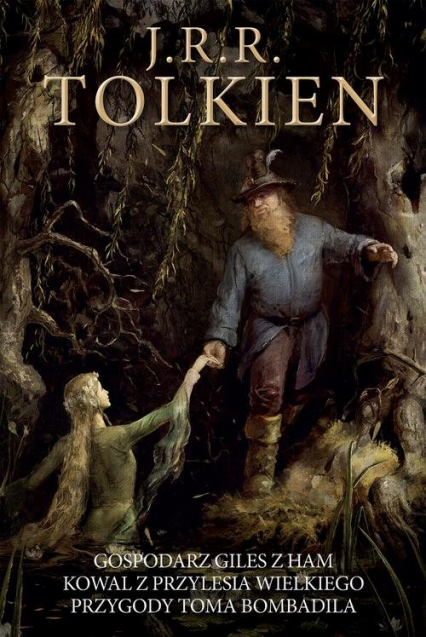 Gospodarz Giles z Ham Kowal z Przylesia Wielkiego Przygody Toma Bombadila - J.R.R. Tolkien | okładka