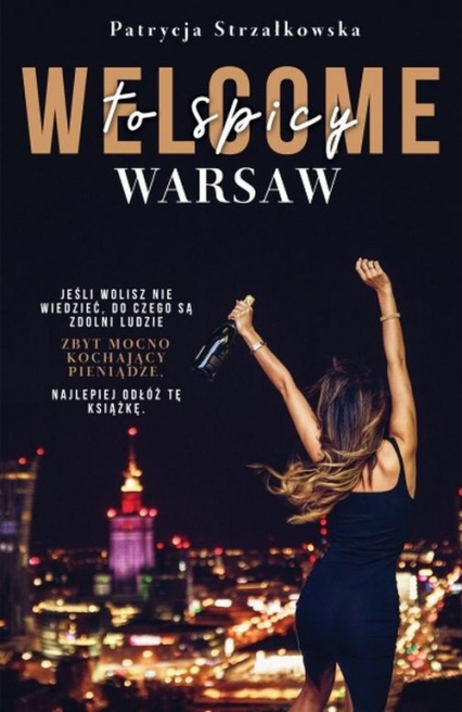 Welcome to spicy Warsaw / Cover Girl / Niemoralne decyzje Pakiet - Patrycja  Strzałkowska | okładka