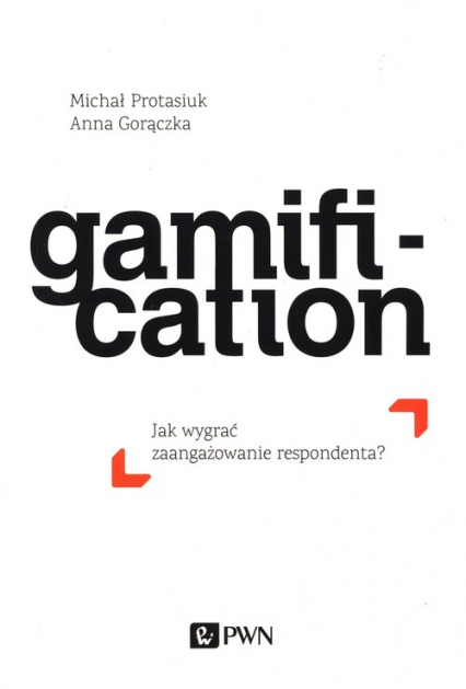 Gamification Jak wygrać zaangażowanie respondenta - Gorączka Anna | okładka