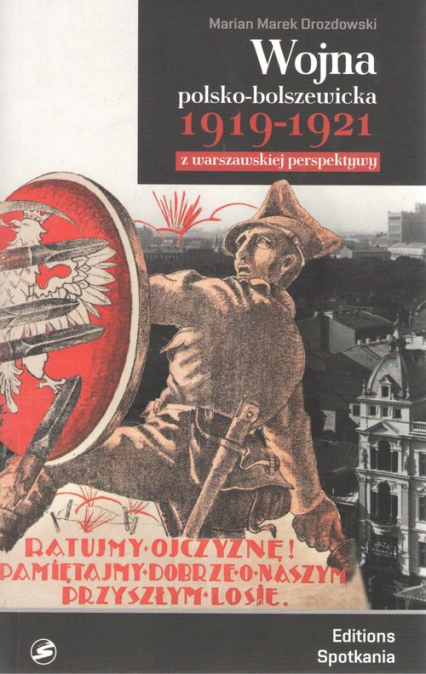 Wojna polsko-bolszewicka 1919-1921 z warszawskiej perspektywy - Drozdowski Marian Marek | okładka