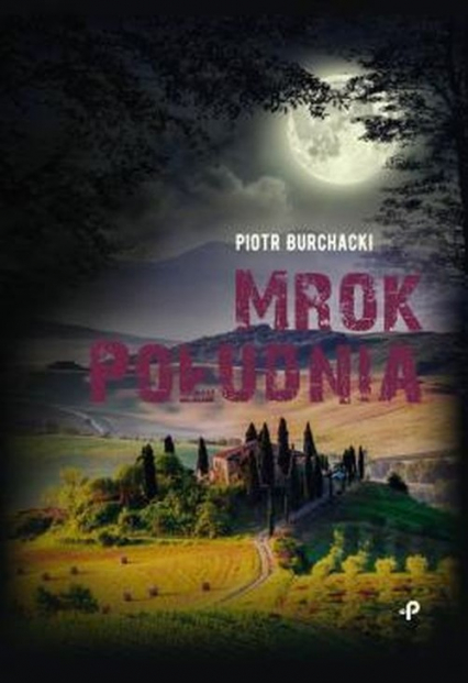 Mrok Południa - Piotr Burchacki | okładka
