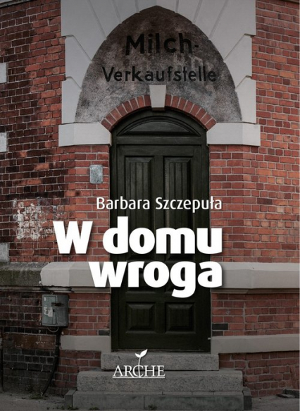 W domu wroga - Barbara  Szczepuła | okładka