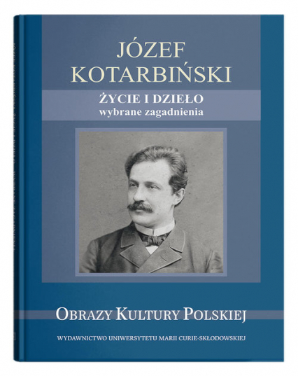 Józef Kotarbiński Życie i dzieło wybrane zagadnienia -  | okładka
