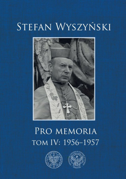 Pro memoria Tom 4 1956-1957 - Stefan Wyszyński | okładka