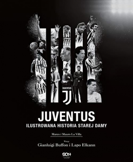 Juventus Ilustrowana historia Starej Damy - La Villa Marco, La Villa Mauro | okładka
