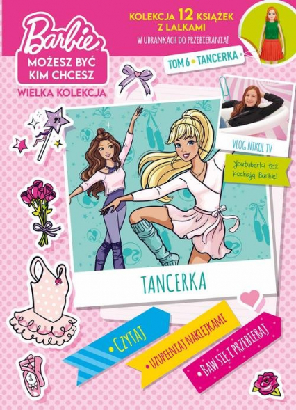 Barbie Możesz być kim chcesz 6 Tancerka - Opracowanie Zbiorowe | okładka