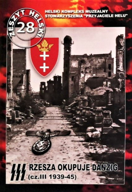 III Rzesza okupuje Danzig (Część III 1939-1945) - Władysław Szarski | okładka
