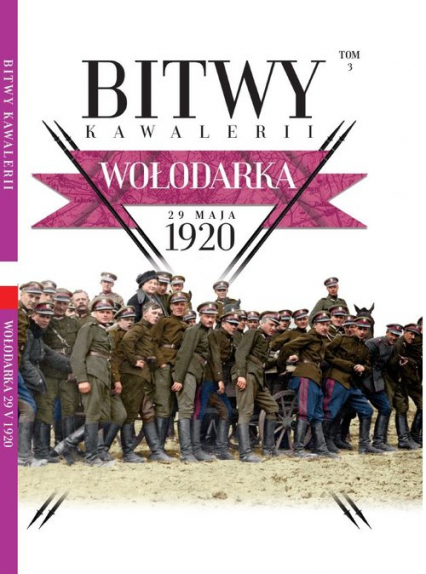 Bitwy Kawalerii Tom 3 Wołodarka 29 maja 1920 -  | okładka