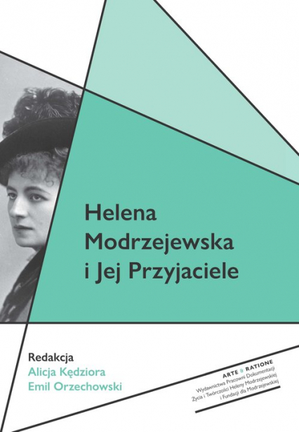 Helena Modrzejewska i Jej Przyjaciele - Alicja Kędziora, Emil Orzechowski | okładka
