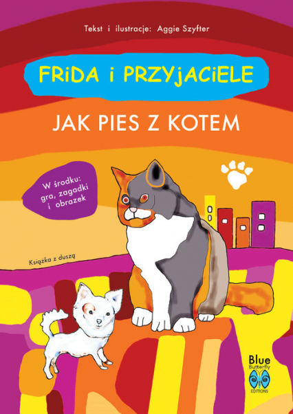 Frida i przyjaciele Jak pies z kotem - Aggie Szyfter | okładka