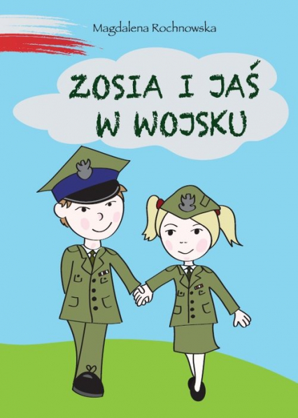 Zosia i Jaś w wojsku - Magdalena Rochnowska | okładka