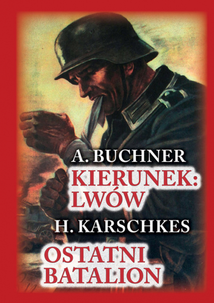 Kierunek Lwów Ostatni bastion - Buchner A., Karschkes H. | okładka