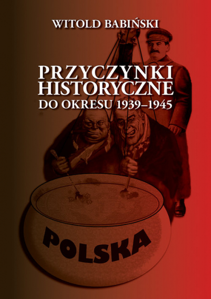 Przyczynki historyczne do okresu 1939-1945 - Witold Babiński | okładka