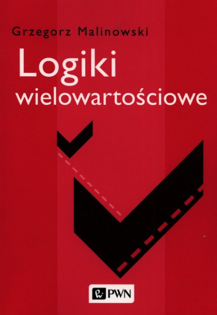 Logiki wielowartościowe - Grzegorz Malinowski | okładka