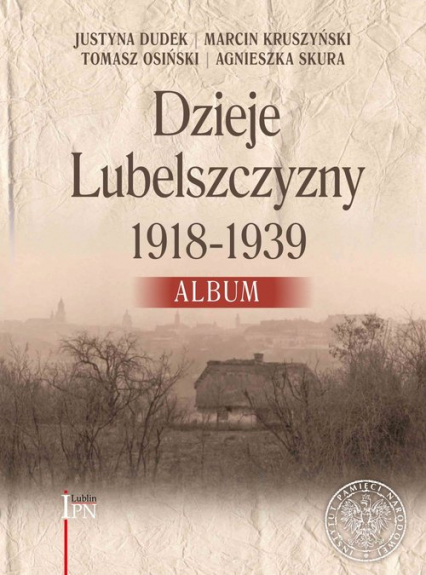 Dzieje Lubelszczyzny 1918-1939 Album -  | okładka