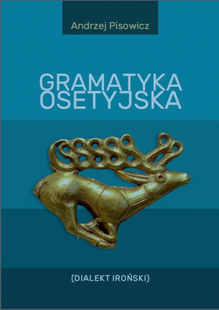 Gramatyka osetyjska (Dialekt Iroński) - Andrzej Pisowicz | okładka